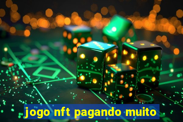 jogo nft pagando muito